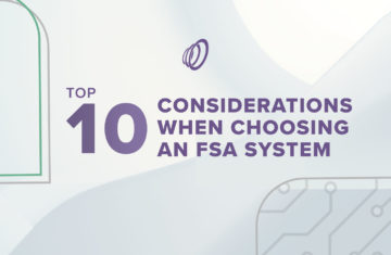 top 10 considerations when choosing an fsa system